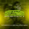 DJ NEGOBALA 015, Dj Marcos Zl & MC DANFLIN - Montagem Exorbitante 2 - Single